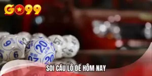soi-cau-lo-de-hom-nay